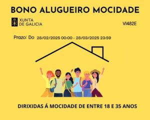 A XUNTA DE GALICIA ABRE O PRAZO PARA SOLICITAR O BONO ALUGUER PARA XÓVENES – VI482E